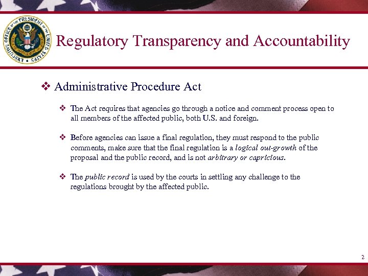 Regulatory Transparency and Accountability v Administrative Procedure Act v The Act requires that agencies