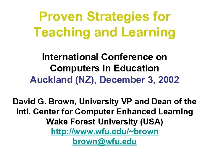 Proven Strategies for Teaching and Learning International Conference on Computers in Education Auckland (NZ),