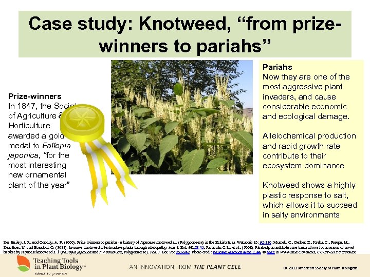 Case study: Knotweed, “from prizewinners to pariahs” Prize-winners In 1847, the Society of Agriculture