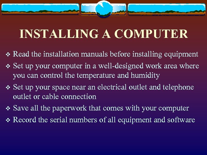 INSTALLING A COMPUTER Read the installation manuals before installing equipment v Set up your