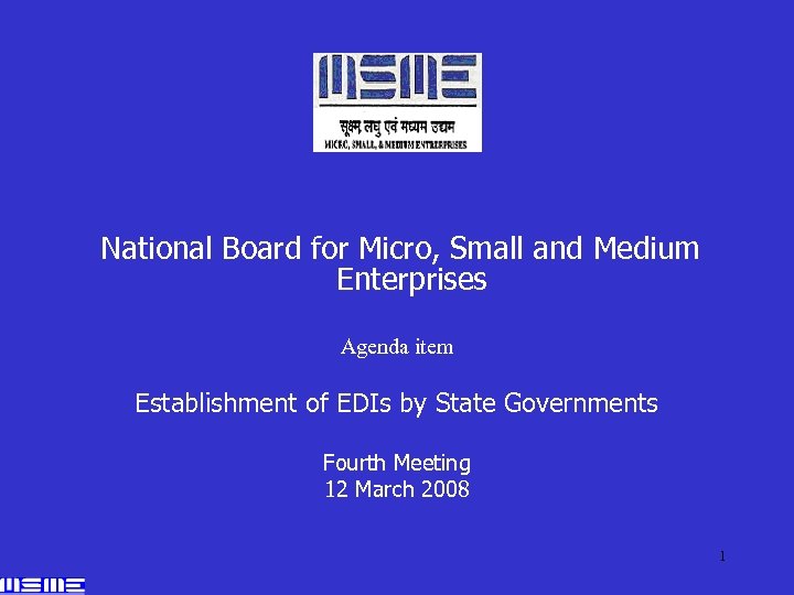 National Board for Micro, Small and Medium Enterprises Agenda item Establishment of EDIs by