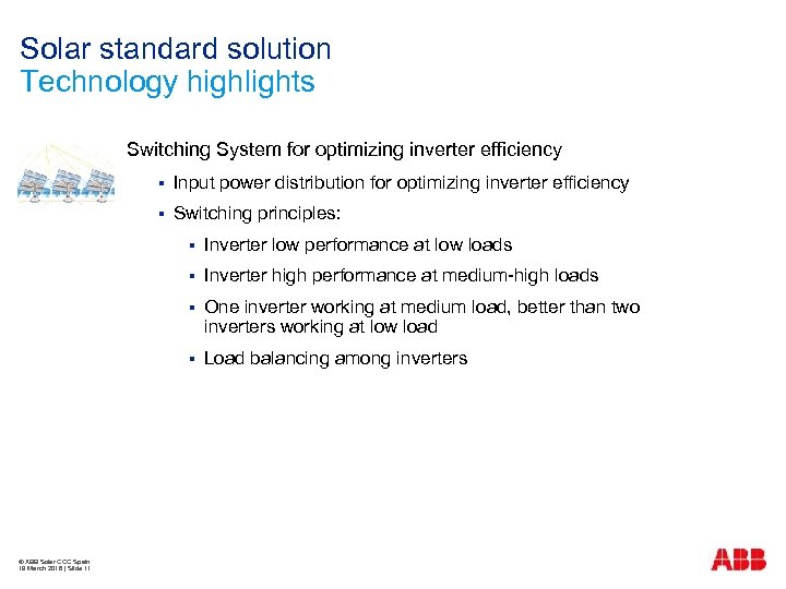 Solar standard solution Technology highlights Switching System for optimizing inverter efficiency § Input power