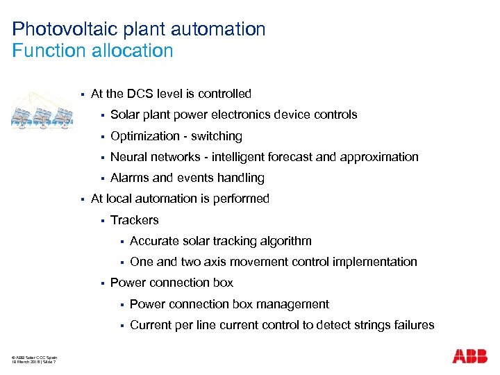 Photovoltaic plant automation Function allocation § At the DCS level is controlled § §