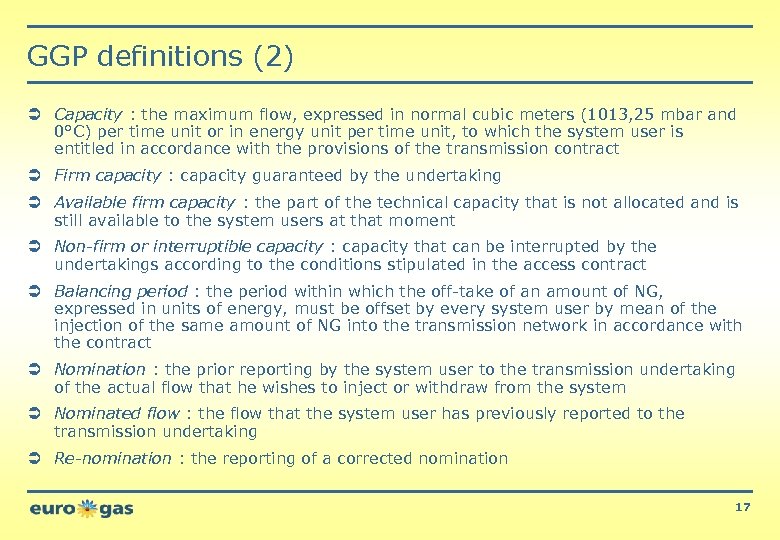 GGP definitions (2) Ü Capacity : the maximum flow, expressed in normal cubic meters