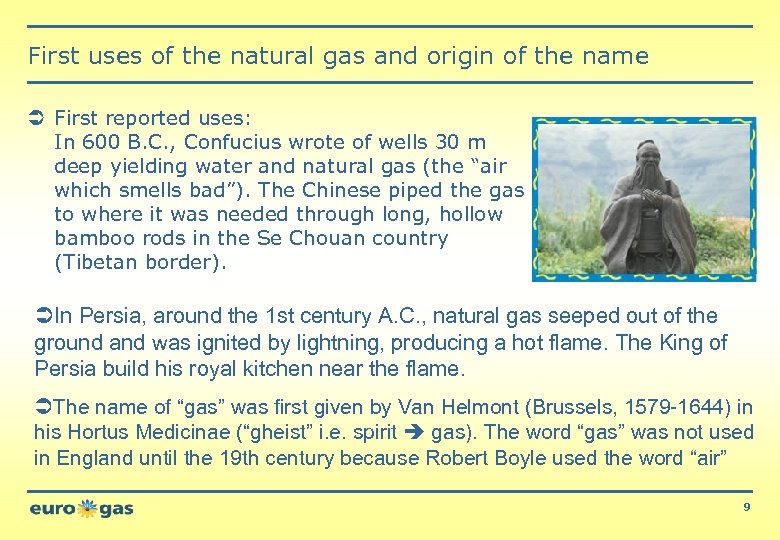 First uses of the natural gas and origin of the name Ü First reported