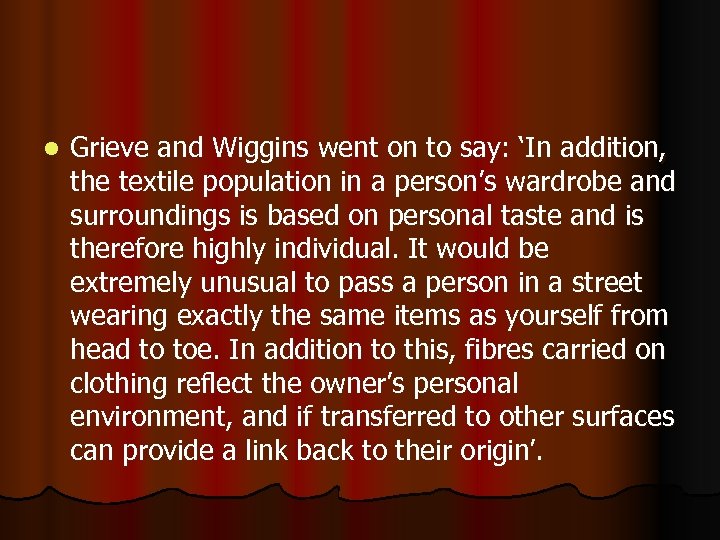 l Grieve and Wiggins went on to say: ‘In addition, the textile population in