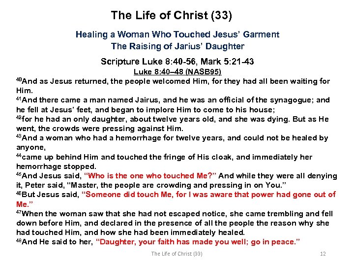 The Life of Christ (33) Healing a Woman Who Touched Jesus’ Garment The Raising