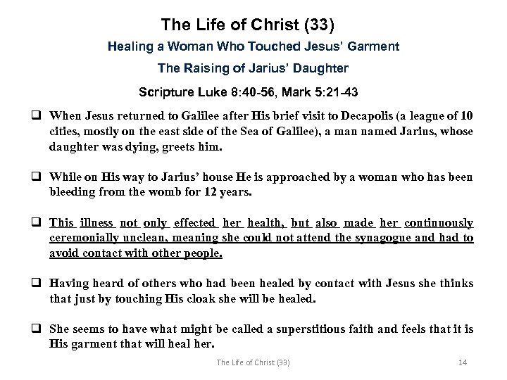 The Life of Christ (33) Healing a Woman Who Touched Jesus’ Garment The Raising