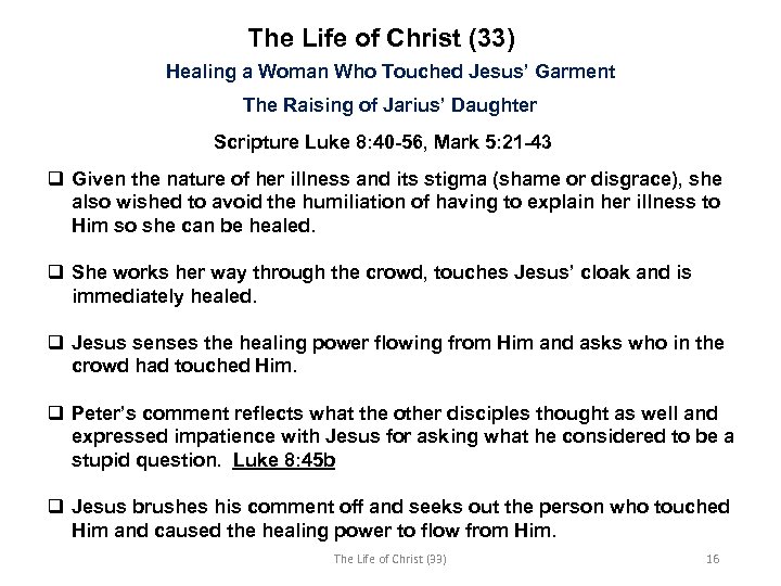 The Life of Christ (33) Healing a Woman Who Touched Jesus’ Garment The Raising