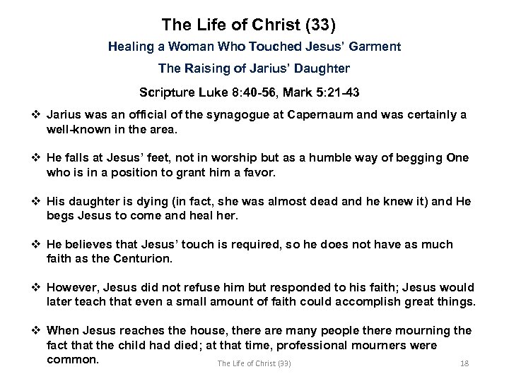 The Life of Christ (33) Healing a Woman Who Touched Jesus’ Garment The Raising