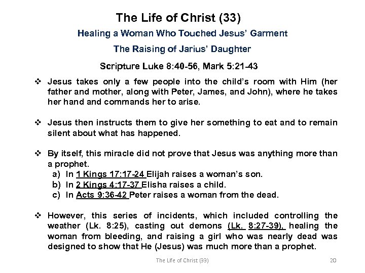 The Life of Christ (33) Healing a Woman Who Touched Jesus’ Garment The Raising