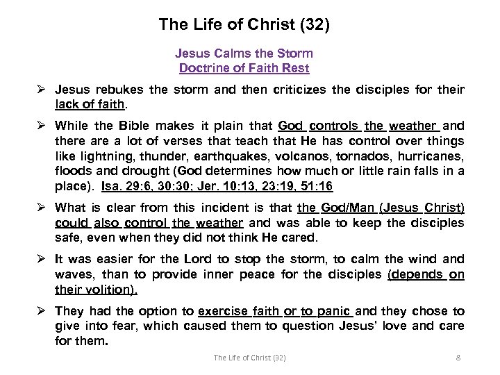 The Life of Christ (32) Jesus Calms the Storm Doctrine of Faith Rest Ø