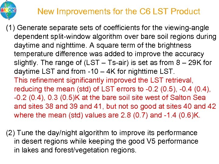 New Improvements for the C 6 LST Product (1) Generate separate sets of coefficients