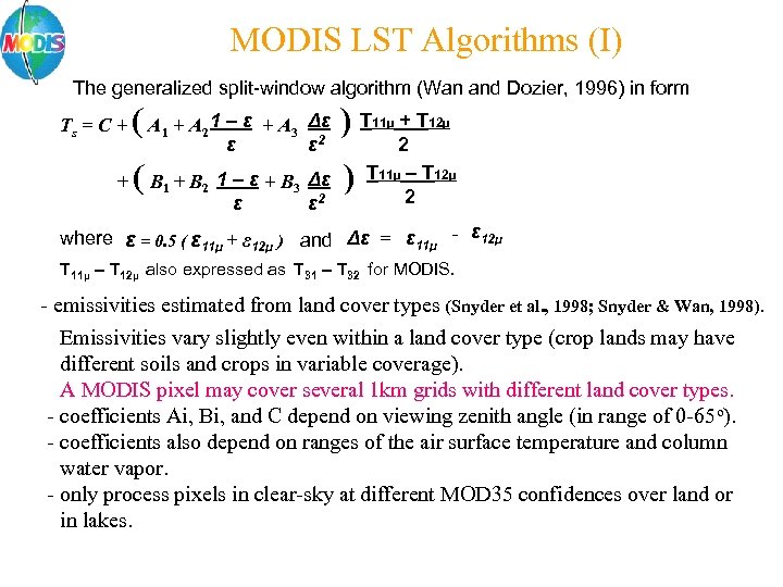 MODIS LST Algorithms (I) The generalized split-window algorithm (Wan and Dozier, 1996) in form