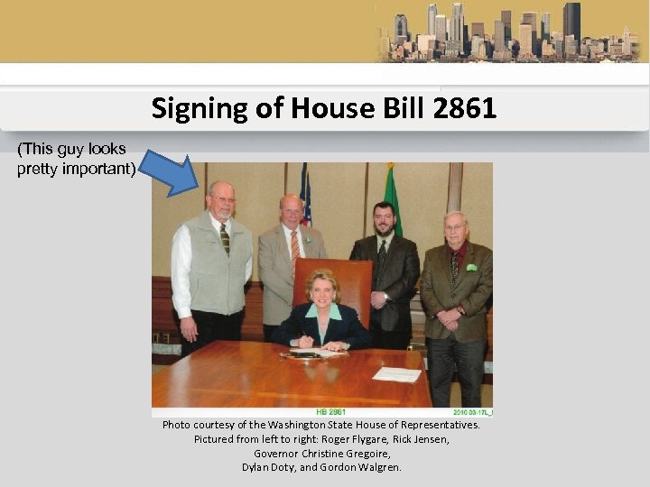 Signing of House Bill 2861 (This guy looks pretty important) Photo courtesy of the
