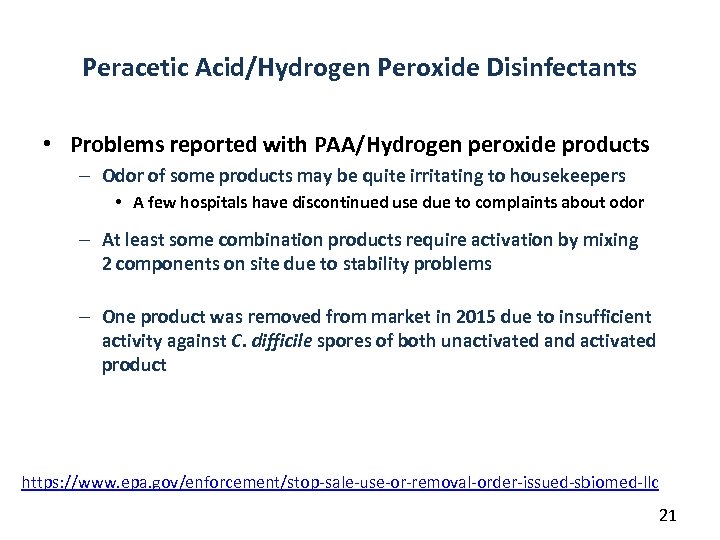 Peracetic Acid/Hydrogen Peroxide Disinfectants • Problems reported with PAA/Hydrogen peroxide products – Odor of