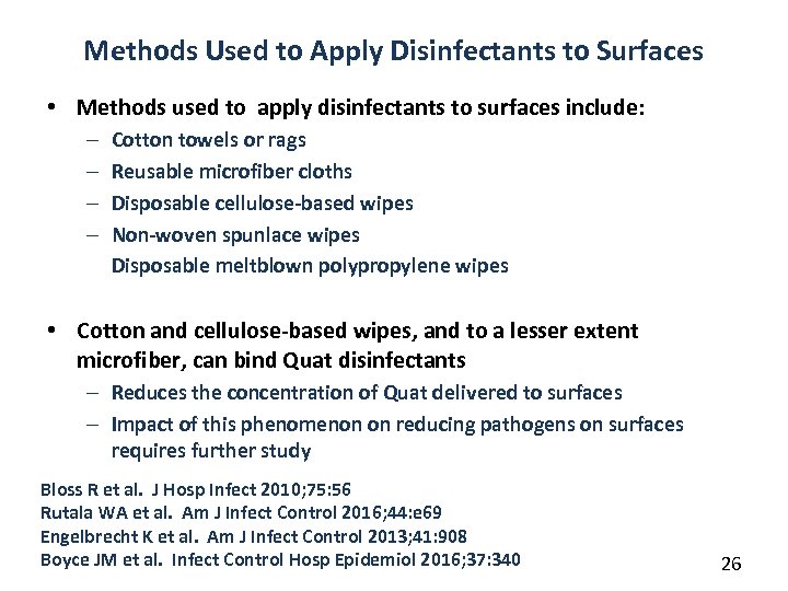 Methods Used to Apply Disinfectants to Surfaces • Methods used to apply disinfectants to