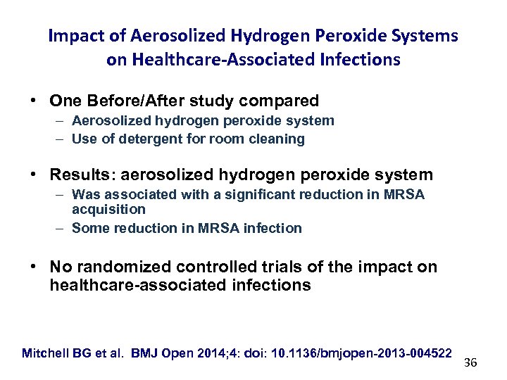 Impact of Aerosolized Hydrogen Peroxide Systems on Healthcare-Associated Infections • One Before/After study compared