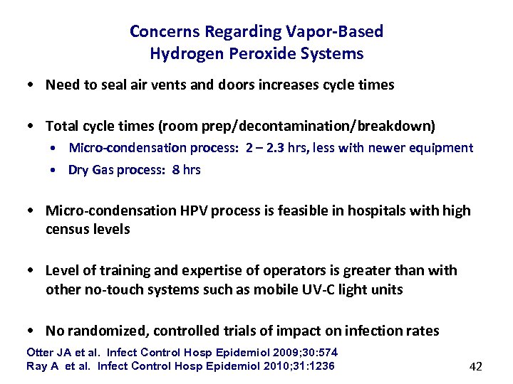 Concerns Regarding Vapor-Based Hydrogen Peroxide Systems • Need to seal air vents and doors