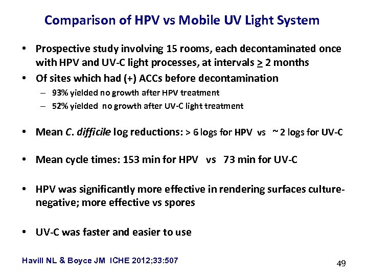 Comparison of HPV vs Mobile UV Light System • Prospective study involving 15 rooms,