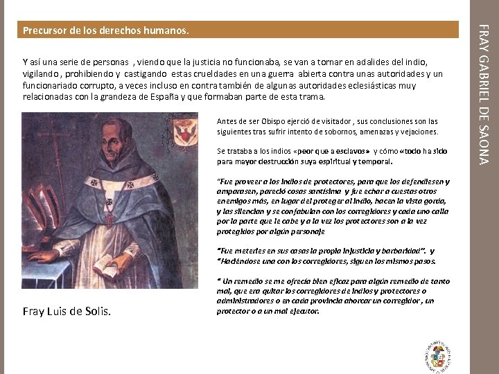 Y así una serie de personas , viendo que la justicia no funcionaba, se