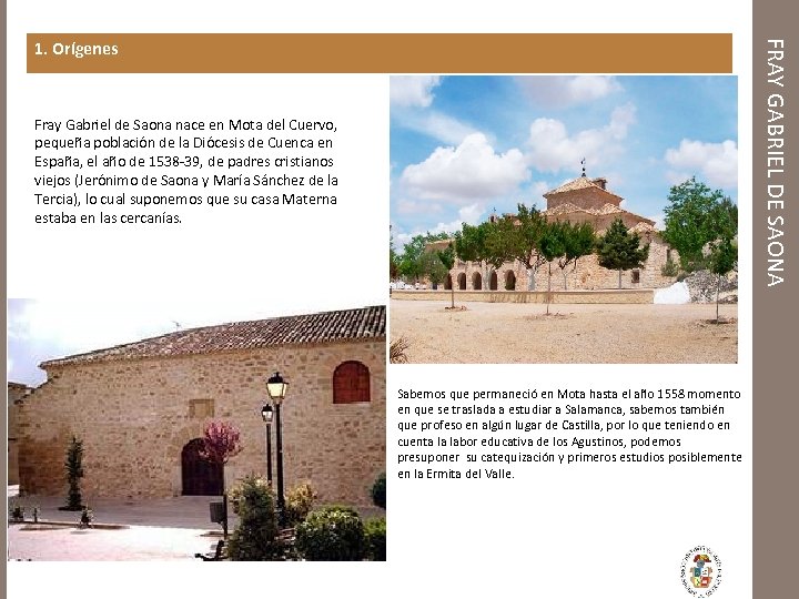 FRAY GABRIEL DE SAONA 1. Orígenes Fray Gabriel de Saona nace en Mota del