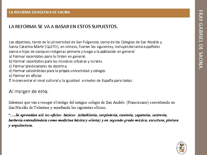 LA REFORMA SE VA A BASAR EN ESTOS SUPUESTOS. Los objetivos, tanto de la