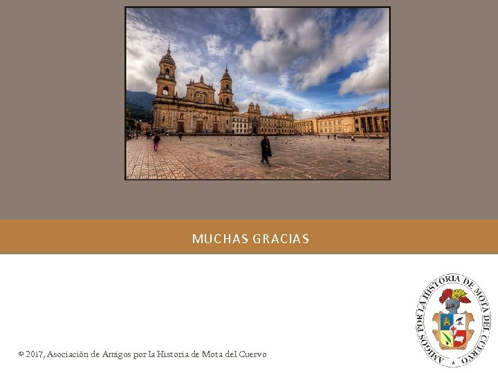 MUCHAS GRACIAS © 2017, Asociación de Amigos por la Historia de Mota del Cuervo