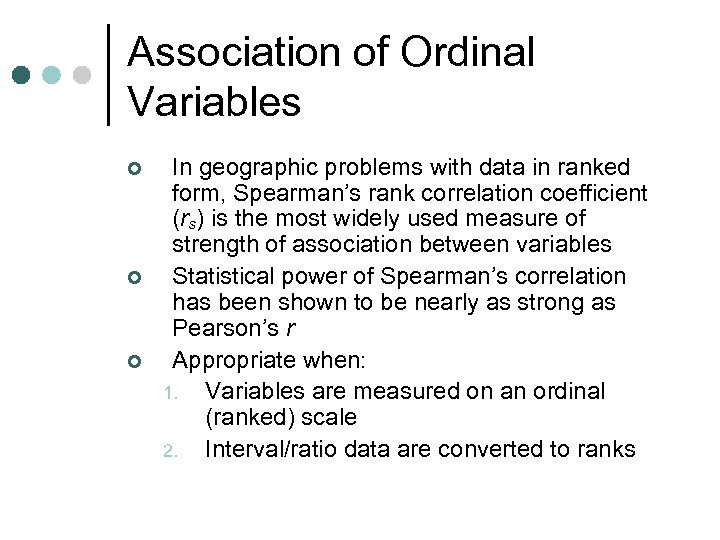 Association of Ordinal Variables ¢ ¢ ¢ In geographic problems with data in ranked