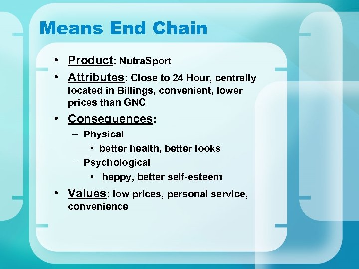 Means End Chain • Product: Nutra. Sport • Attributes: Close to 24 Hour, centrally