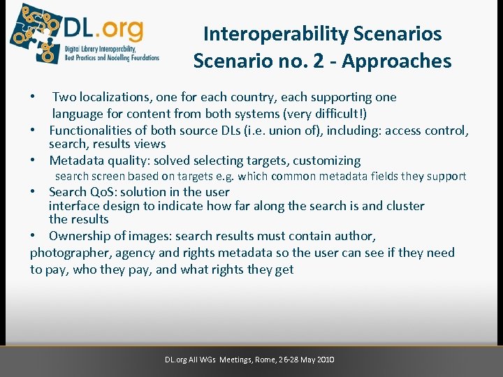 Interoperability Scenarios Scenario no. 2 - Approaches • Two localizations, one for each country,