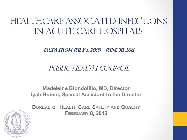 Health. Care Associated Infections in Acute Care Hospitals Data from July 1, 2009 –
