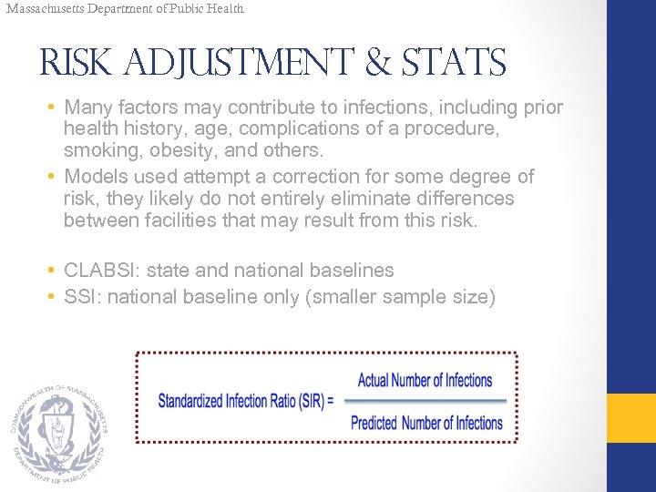 Massachusetts Department of Public Health Risk Adjustment & Stats • Many factors may contribute
