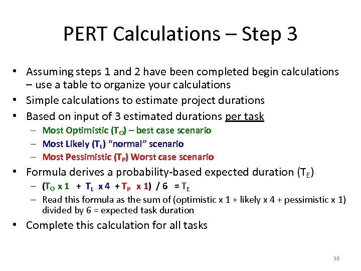 PERT Calculations – Step 3 • Assuming steps 1 and 2 have been completed