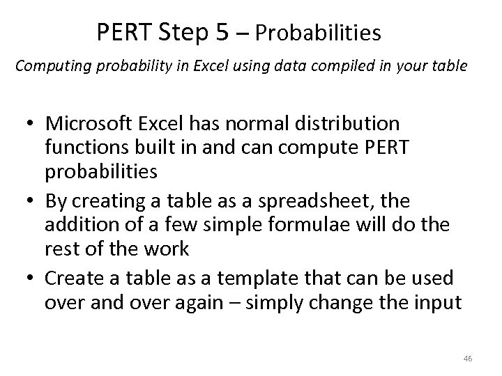 PERT Step 5 – Probabilities Computing probability in Excel using data compiled in your