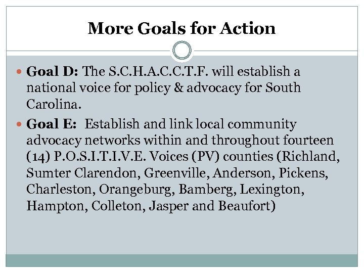 More Goals for Action Goal D: The S. C. H. A. C. C. T.
