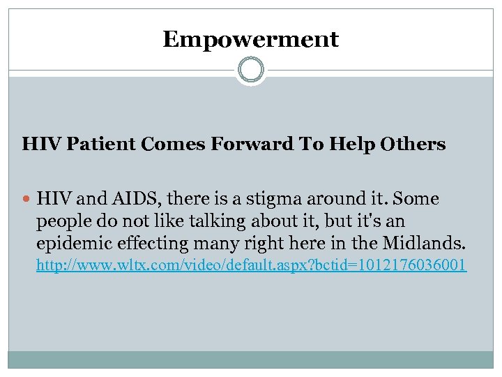 Empowerment HIV Patient Comes Forward To Help Others HIV and AIDS, there is a