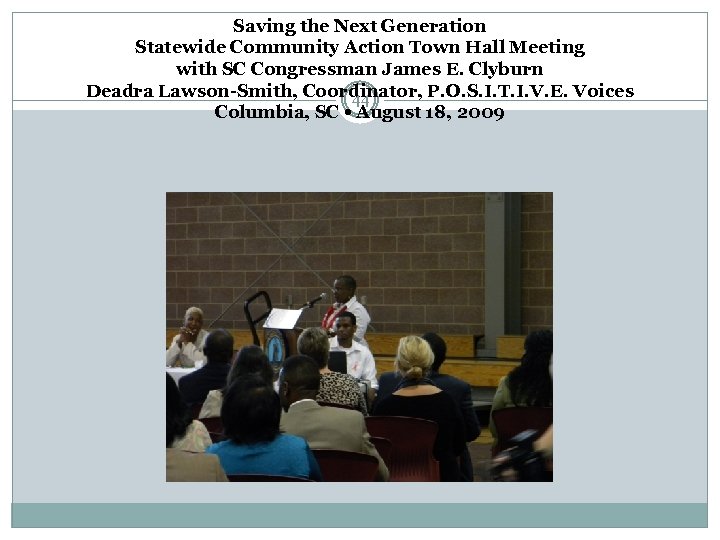 Saving the Next Generation Statewide Community Action Town Hall Meeting with SC Congressman James