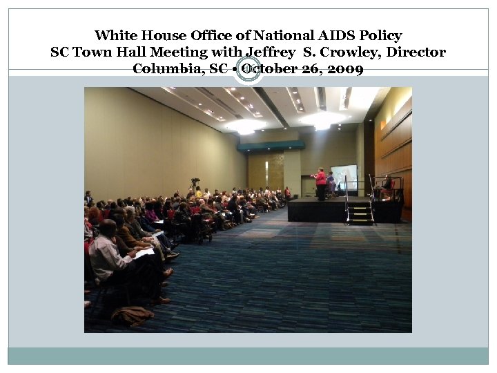 White House Office of National AIDS Policy SC Town Hall Meeting with Jeffrey S.