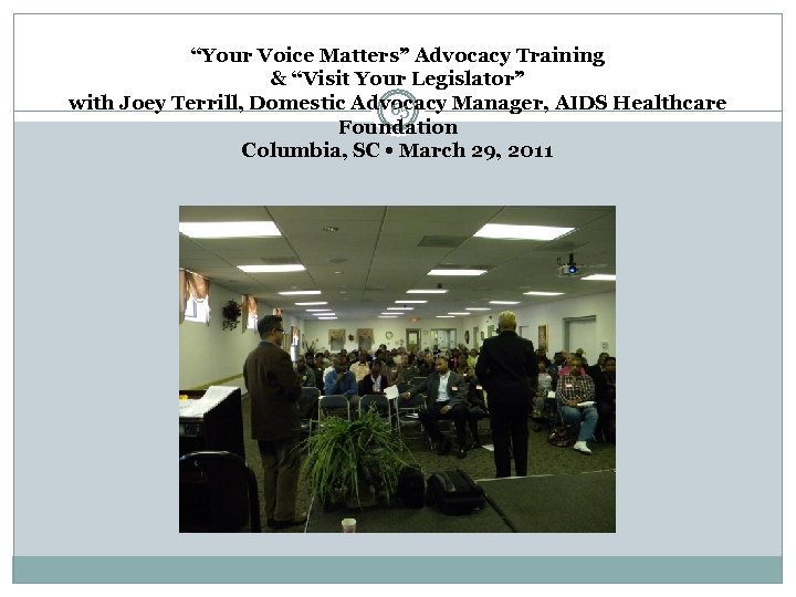 “Your Voice Matters” Advocacy Training & “Visit Your Legislator” with Joey Terrill, Domestic Advocacy