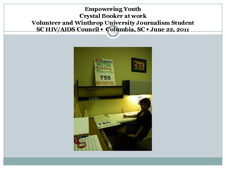 Empowering Youth Crystal Booker at work Volunteer and Winthrop University Journalism Student SC HIV/AIDS