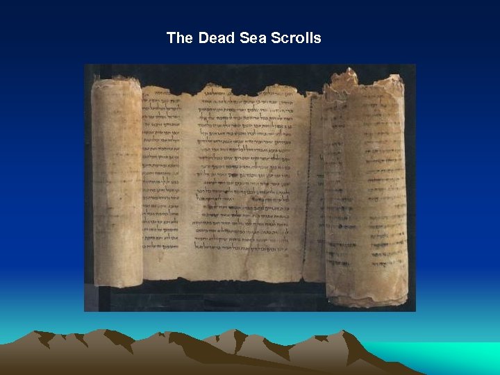The Dead Sea Scrolls 