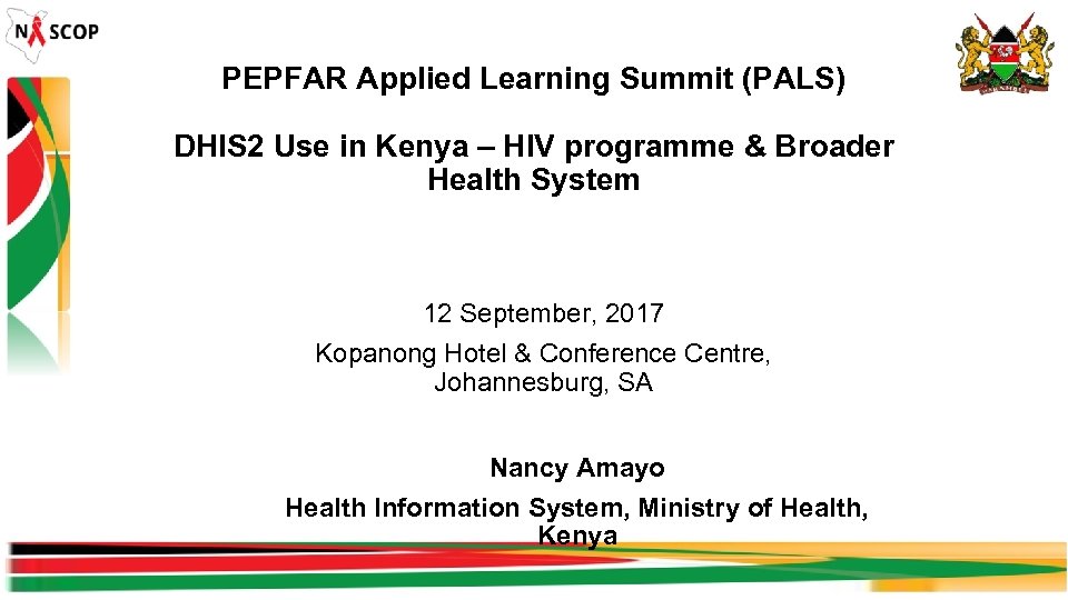 PEPFAR Applied Learning Summit (PALS) DHIS 2 Use in Kenya – HIV programme &