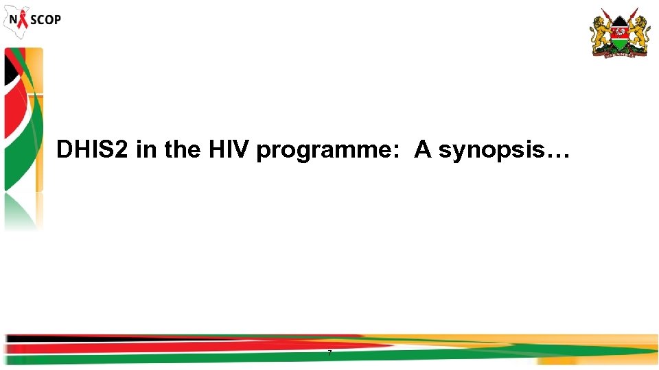 DHIS 2 in the HIV programme: A synopsis… 7 