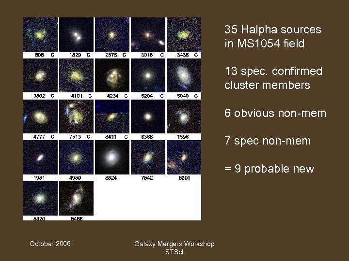 35 Halpha sources in MS 1054 field 13 spec. confirmed cluster members 6 obvious