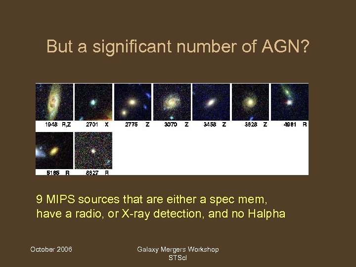 But a significant number of AGN? 9 MIPS sources that are either a spec