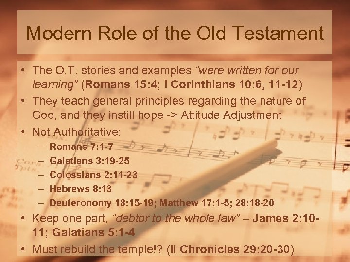 Modern Role of the Old Testament • The O. T. stories and examples “were