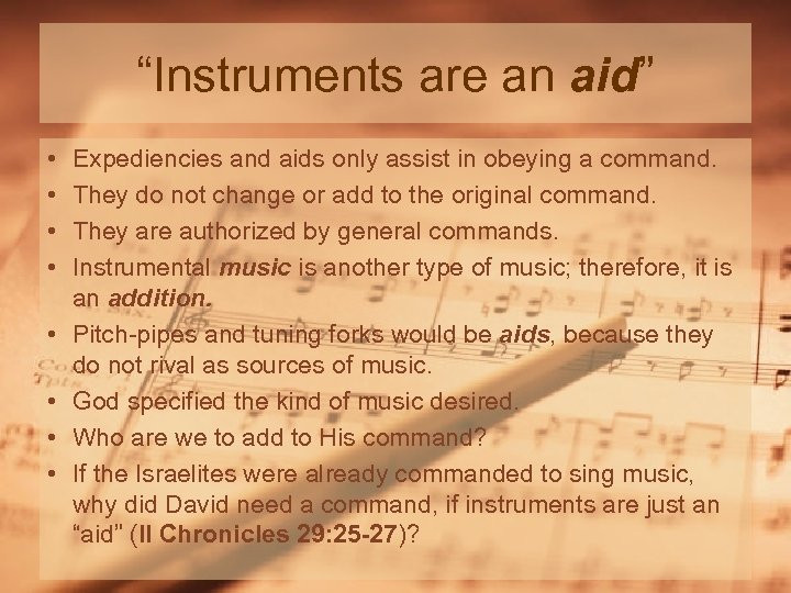 “Instruments are an aid” • • Expediencies and aids only assist in obeying a