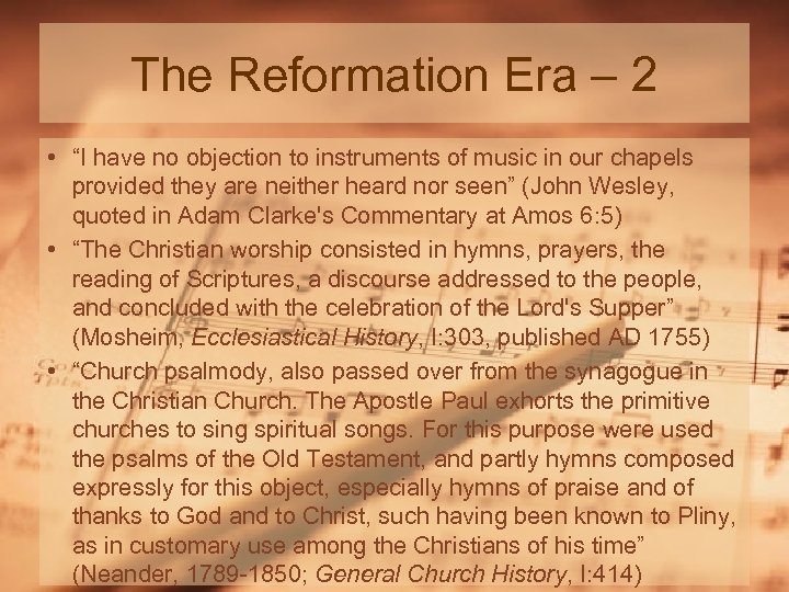 The Reformation Era – 2 • “I have no objection to instruments of music