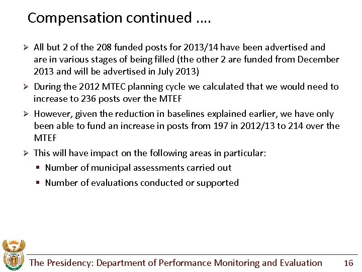 Compensation continued …. All but 2 of the 208 funded posts for 2013/14 have